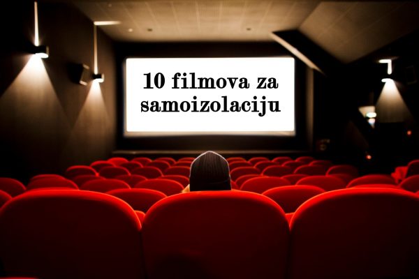 10 filmova za samoizolaciju